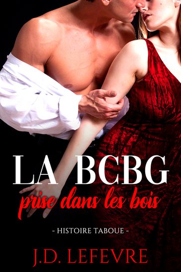 La BCBG prise dans les Bois - J.D. Lefevre