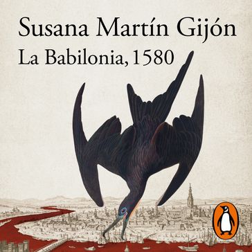 La Babilonia, 1580 - Susana Martín Gijón