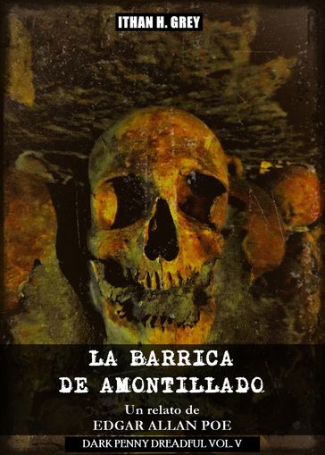 La Barrica de Amontillado - Edgar Allan Poe - Ithan H. Grey (Traductor)