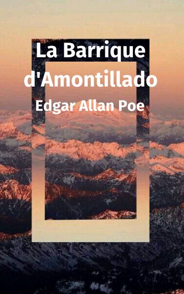 La Barrique d'Amontillado - Edgar Allan Poe