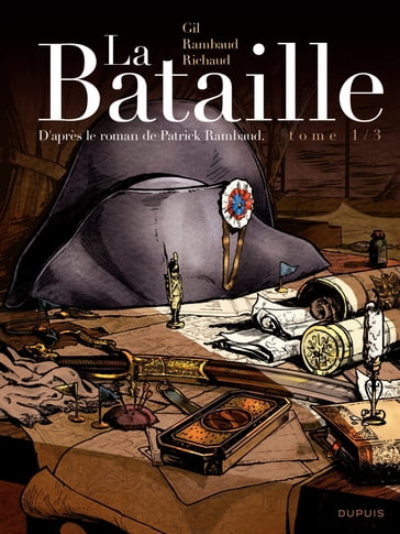 La Bataille - Tome 1 - Frédéric Richaud - Patrick Rambaud