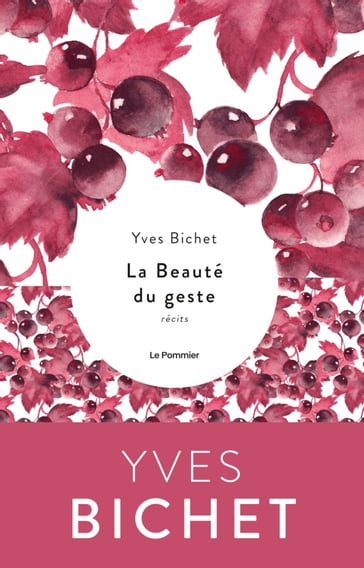 La Beauté du geste - Yves Bichet