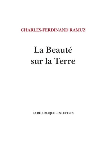 La Beauté sur la Terre - Charles-Ferdinand Ramuz - C.-F. Ramuz