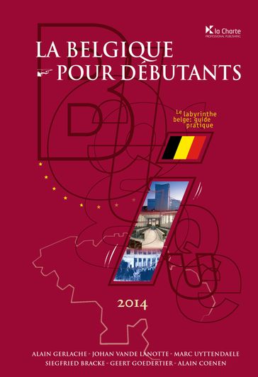 La Belgique pour débutants - Alain Gerlache - Johan Vande Lanotte - Marc Uyttendaele