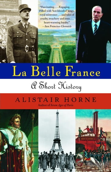 La Belle France - Alistair Horne