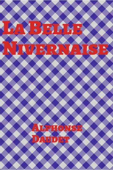 La Belle-Nivernaise - Alphonse Daudet