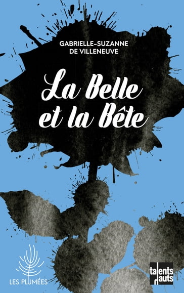 La Belle et la Bête - Gabrielle VILLENEUVE (DE)