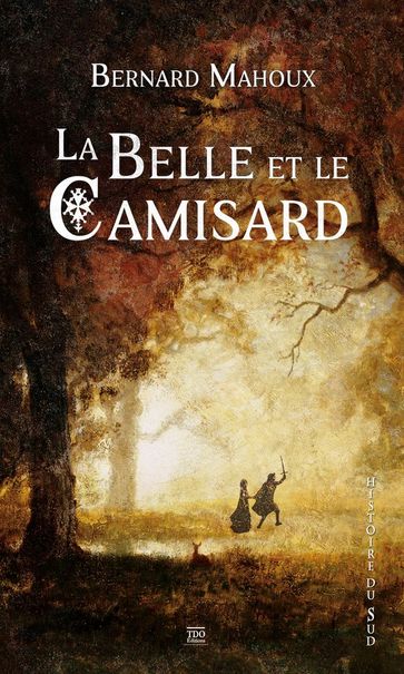 La Belle et le Camisard - Bernard Mahoux
