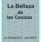 La Belleza de las Cenizas