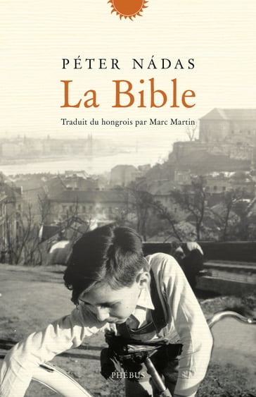 La Bible - Péter Nádas