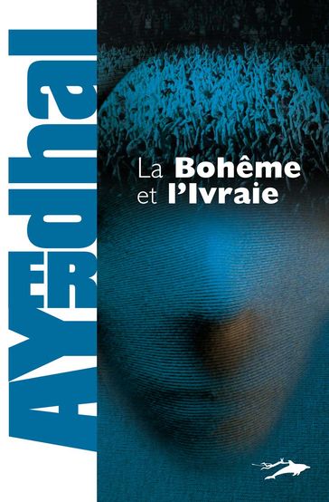 La Bohème et l'Ivraie - Ayerdhal