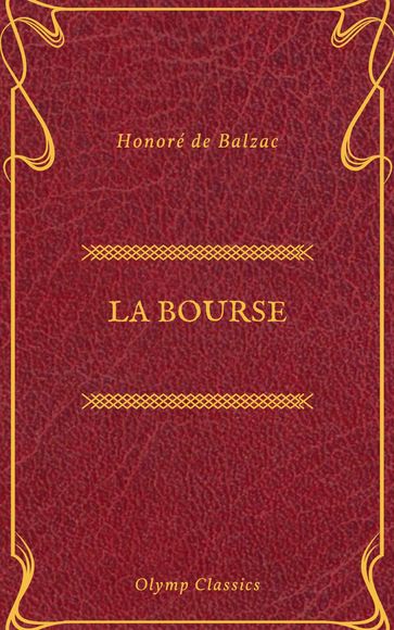 La Bourse (Olymp Classics) - Honoré de Balzac - Olymp Classics