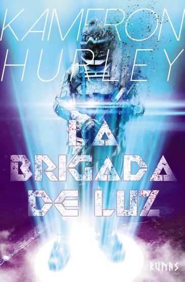 La Brigada de Luz - Kameron Hurley