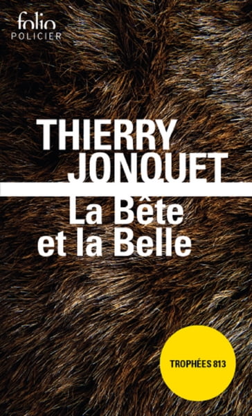 La Bête et la Belle - Thierry Jonquet