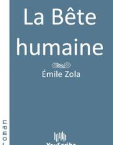 La Bête humaine - Émile Zola