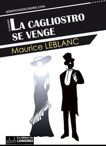 La Cagliostro se venge - Maurice Leblanc