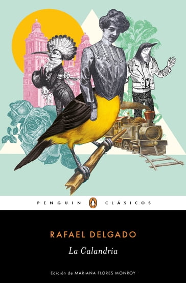 La Calandria - Rafael Delgado