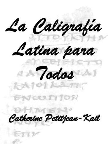 La Caligrafía Latina - Catherine Petitjean-Kail