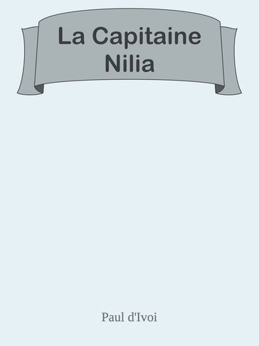 La Capitaine Nilia - Paul d