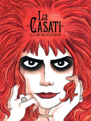 La Casati - La muse égoïste - Vanna Vinci
