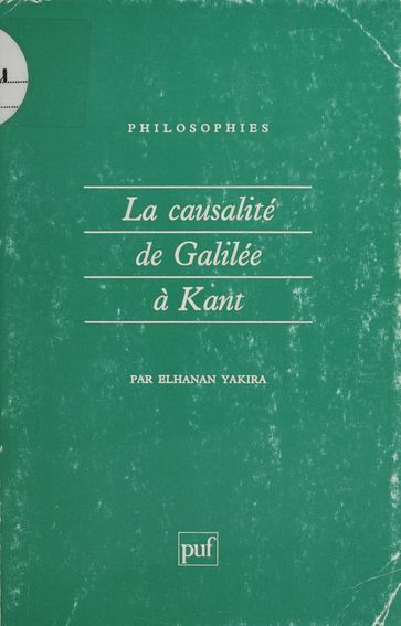 La Causalité de Galilée à Kant - Elhanan Yakira