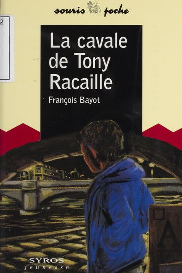La Cavale de Tony Racaille - François Bayot