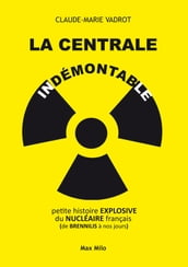 La Centrale indémontable