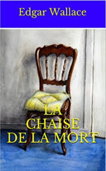 La Chaise de la Mort - Edgar Wallace