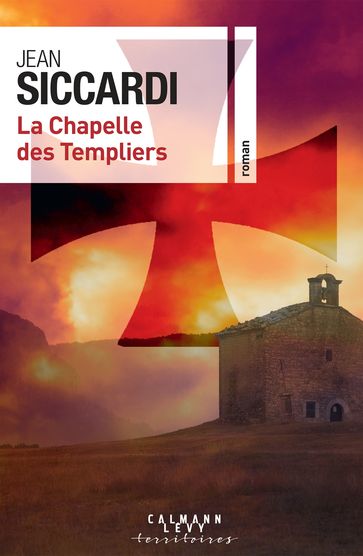 La Chapelle des Templiers - Jean Siccardi