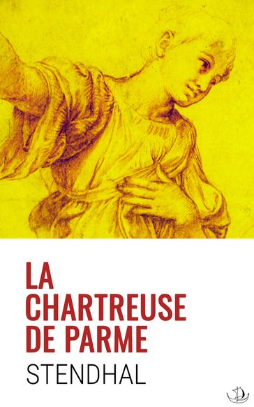 La Chartreuse de Parme - Stendhal