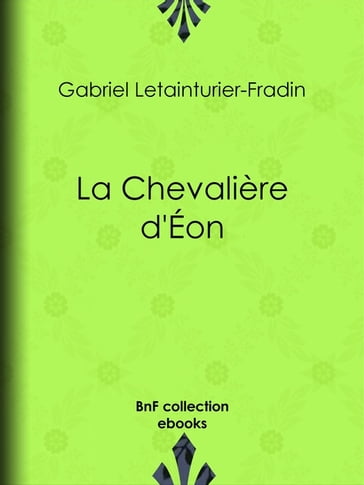 La Chevalière d'Éon - Gabriel Letainturier-Fradin