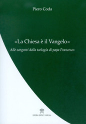 La Chiesa è il Vangelo