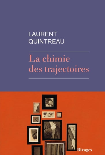 La Chimie des trajectoires - Laurent Quintreau