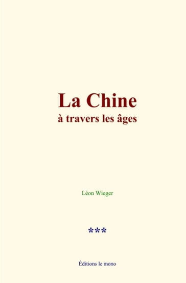 La Chine à travers les âges - leon wieger