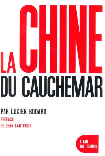 La Chine du cauchemar - Jean Lartéguy - Lucien Bodard