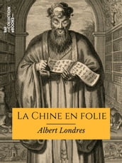 La Chine en folie