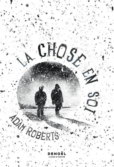 La Chose en soi - Adam Roberts