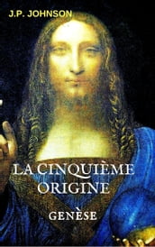 La Cinquième Origine. Genèse