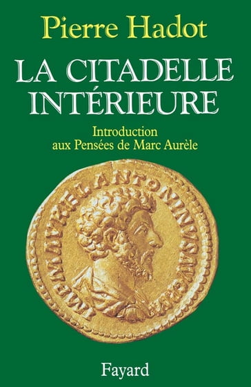 La Citadelle intérieure - Pierre Hadot