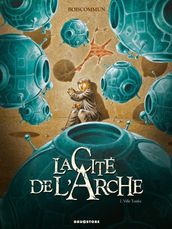 La Cité de l Arche - Tome 02