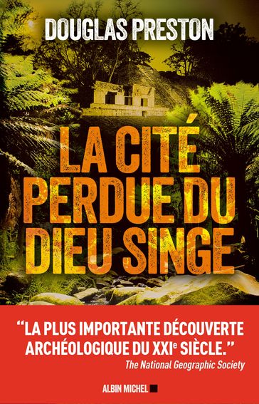 La Cité perdue du dieu singe - Douglas Preston