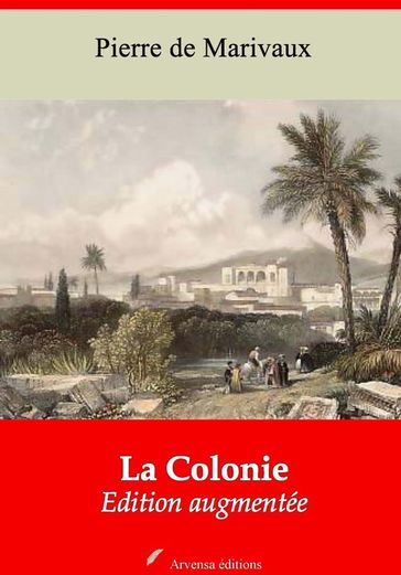 La Colonie  suivi d'annexes - Pierre de Marivaux