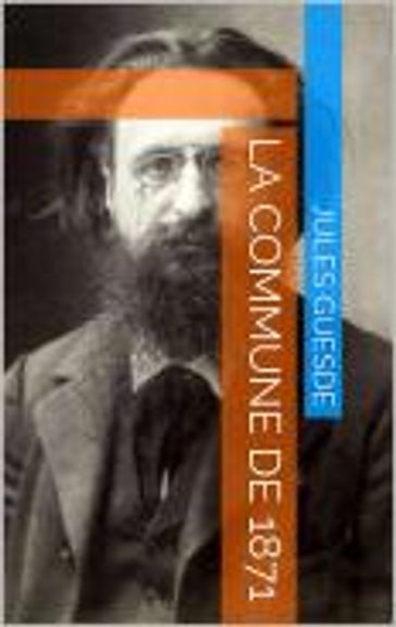 La Commune de 1871 - Jules Guesde