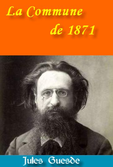 La Commune de 1871 - Jules Guesde