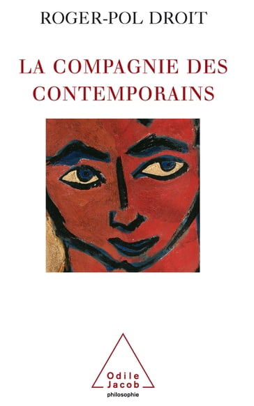 La Compagnie des contemporains - Roger-Pol Droit