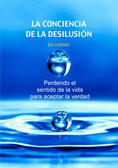 La Conciencia de La Desilusión