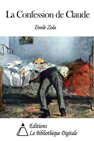 La Confession de Claude - Emile Zola
