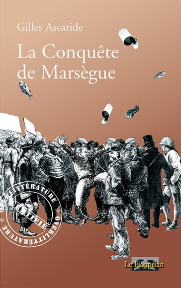 La Conquête de Marsègue - Gilles Ascaride