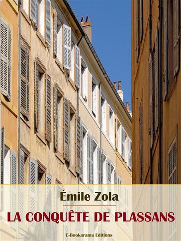 La Conquête de Plassans - Émile Zola