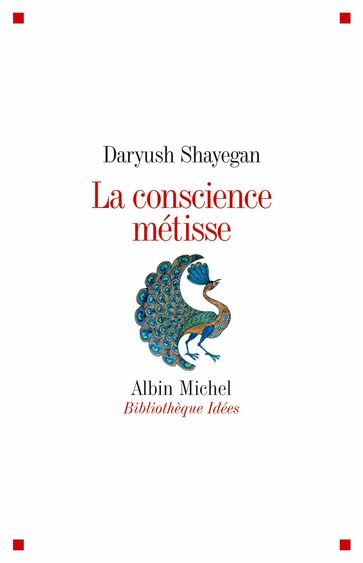 La Conscience métisse - Daryush Shayegan